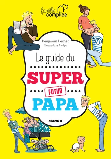 Le guide du super futur papa - Benjamin Perrier - Mango