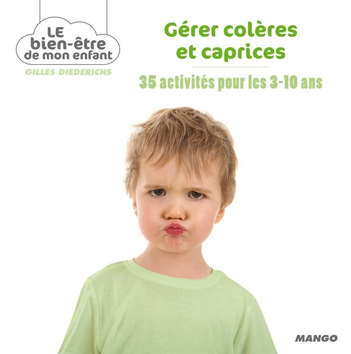 Gérer colères et caprices - Gilles Diederichs - Mango Ed.