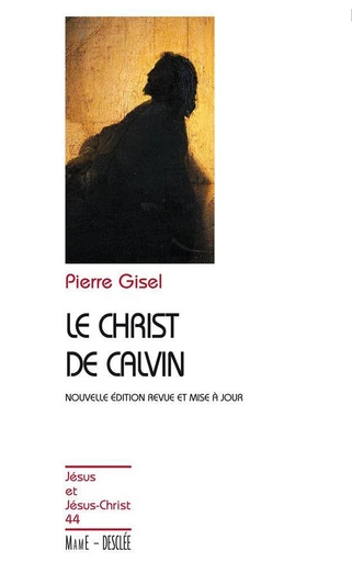 Le Christ de Calvin - Pierre Gisel - Mame Desclée