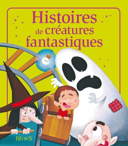 Histoires de créatures fantastiques - Emmanuelle Lepetit, Sophie de Mullenheim, Charlotte Grossetête, Eléonore Cannone, Nathalie Somers, Marie Petitcuénot - Fleurus