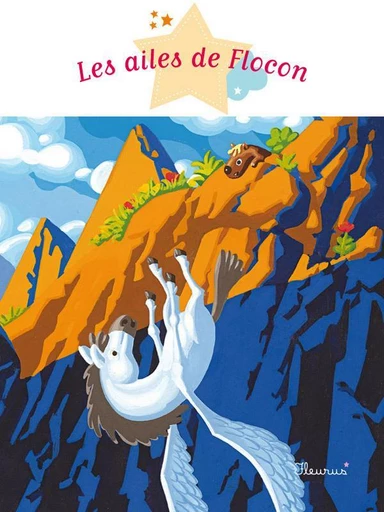 Les ailes de Flocon - Agnès Laroche - Fleurus