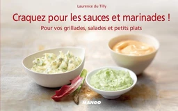 Craquez pour les sauces et marinades !