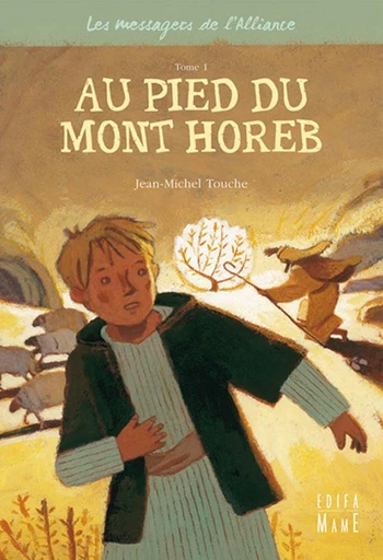 Au pied du Mont Horeb - Jean-Michel Touche - Mame Ed.