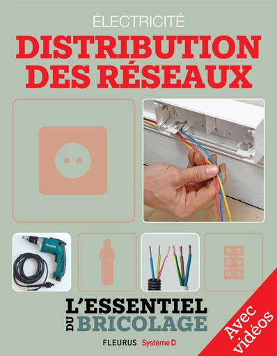 Électricité : Distribution des réseaux - Avec vidéos - Bruno Guillou, Nicolas Sallavuard, François Roebben, Nicolas Vidal - Fleurus Ed.