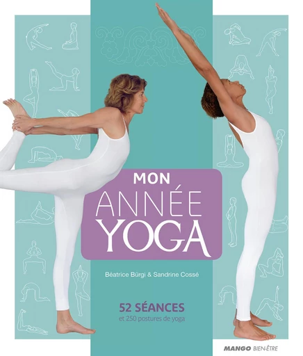 Mon année yoga - Sandrine Cossé, Béatrice Bürgi - Mango Ed.