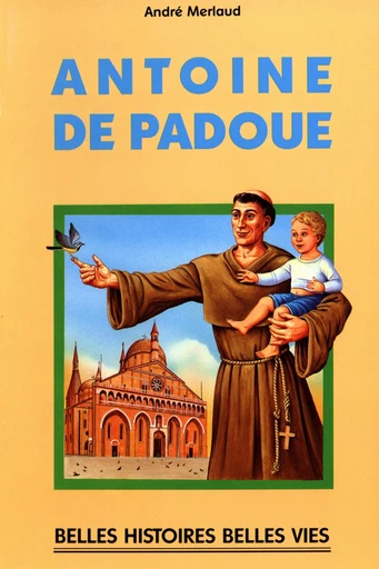 Saint Antoine de Padoue - André Merlaud - Mame Ed.