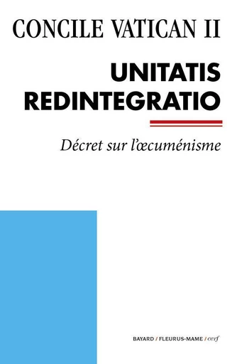 Unitatis Redintegratio -  Concile Vatican II - Mame