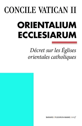 Orientalium Ecclesiarum -  Concile Vatican II - Mame