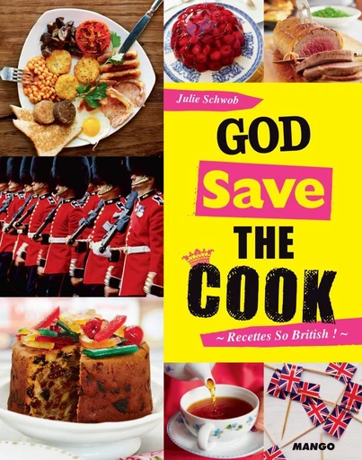 God save the cook - Julie Schwob - Mango Ed.