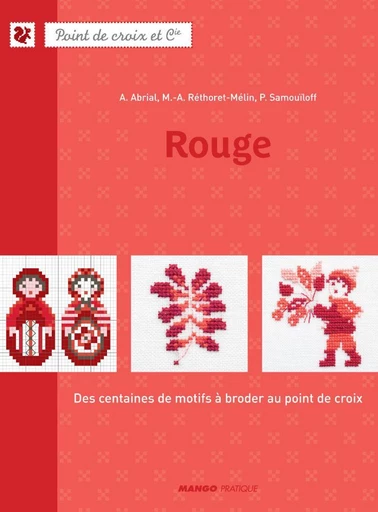 Rouge - Annick Abrial, Marie-Anne Réthoret-Mélin, Perrette Samouïloff - Mango Ed.