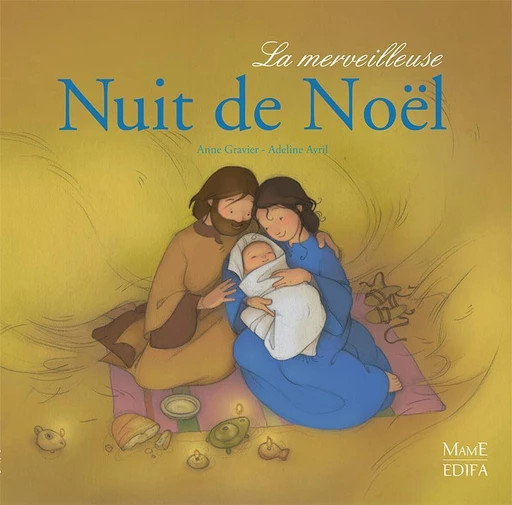 La merveilleuse nuit de Noël - Anne Gravier, Adeline Avril - Mame Ed.