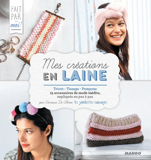 Mes créations en laine - Vanessa De Abreu - Mango