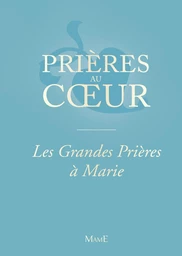 Les Grandes Prières à Marie