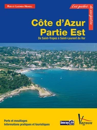 Côte d’Azur - Partie Est, de Saint-Tropez à Saint-Laurent du Var