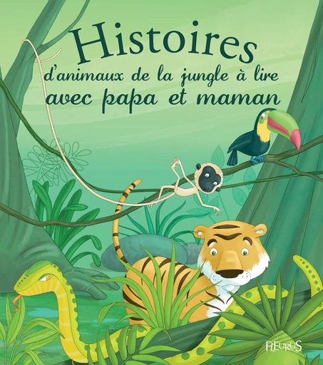 Histoires d'animaux de la jungle à lire avec papa et maman - André Jeanne - Fleurus Ed.