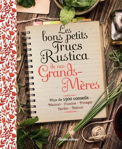 Les bons petits trucs Rustica de nos grands-mères - Sabine Jeannin, Catherine Lamontagne, Aleth Thomas - Rustica Editions