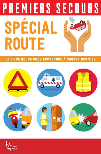 Premiers secours - Spécial route - Christian Poutriquet - Vagnon