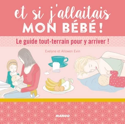 Et si j'allaitais mon bébé !