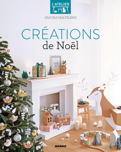 Créations de Noël -  ouiouioui studio - Mango Ed.