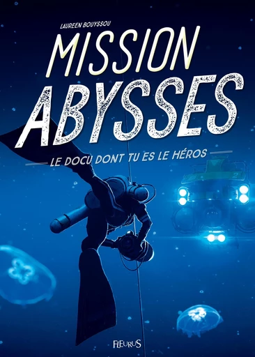 Mission abysses - Laureen Bouyssou - Fleurus Ed.