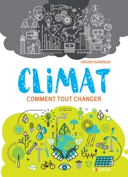 Climat : comment tout changer