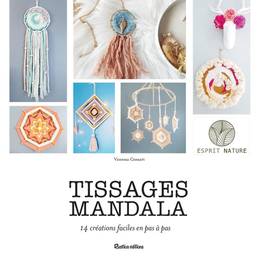 Tissages mandala - Vanessa Gossart - Rustica Ed.