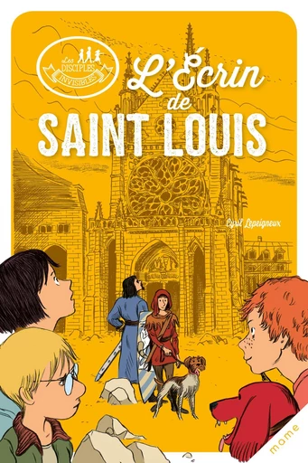 L'Écrin de Saint Louis - Cyril Lepeigneux - Mame Ed.