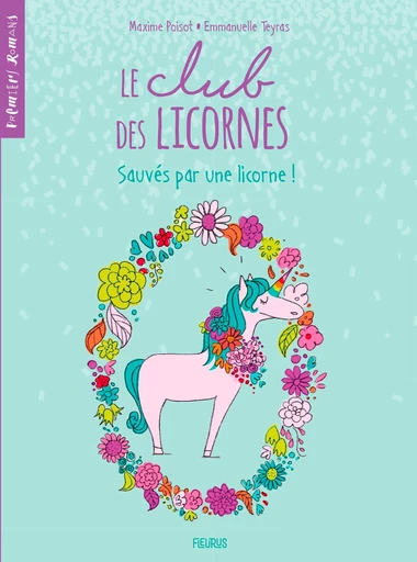 Sauvés par une licorne ! - Maxime Poisot - Fleurus Ed.