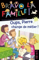 Oups, Pierre change de métier !