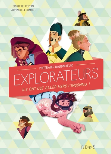 Portraits d'audacieux explorateurs - Brigitte Coppin - Fleurus Ed.