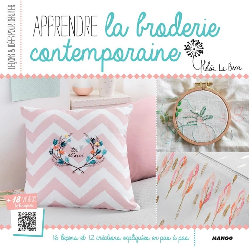 Apprendre la broderie contemporaine - Hélène Le Berre - Mango Ed.