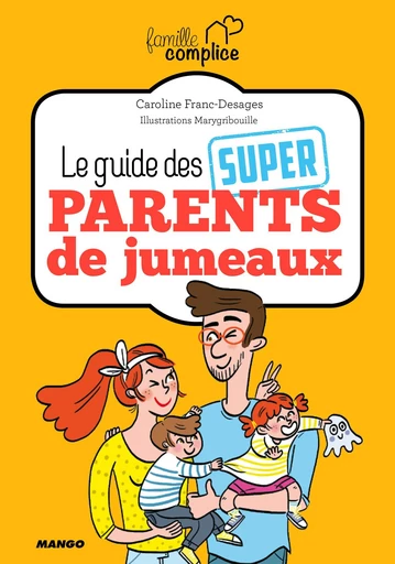 Le guide des super parents de jumeaux - Caroline Franc-Desages - Mango Ed.