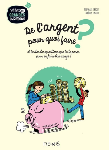 De l'argent, pour quoi faire ? - Emmanuel Trédez - Fleurus Ed.