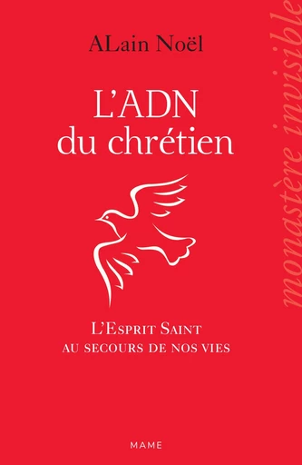 L'ADN du chrétien - Alain Noël - Mame Ed.