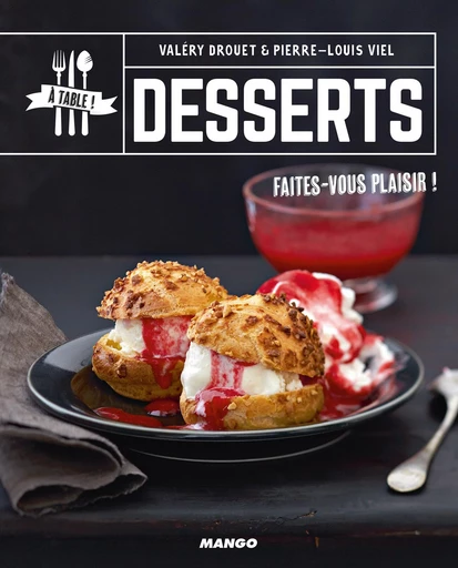 Desserts - Valéry Drouet - Mango Ed.