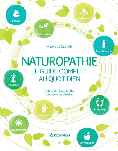 Naturopathie, le guide complet au quotidien - Marine Le Gouvello - Rustica Ed.