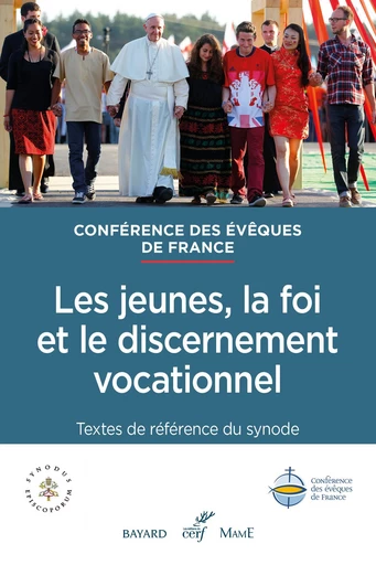 Les jeunes, la foi et le discernement vocationnel -  Conférence des Évêques de France - Mame Ed.