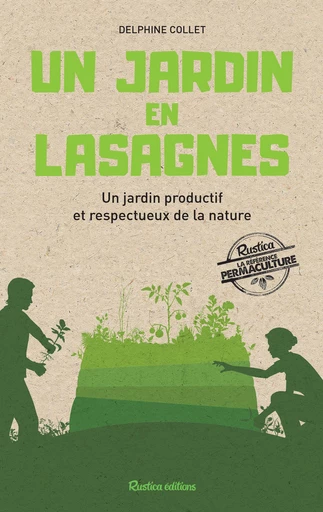 Un jardin en lasagnes - Delphine Collet - Rustica Ed.