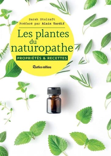 Les plantes du naturopathe - Sarah Stulzaft - Rustica Ed.