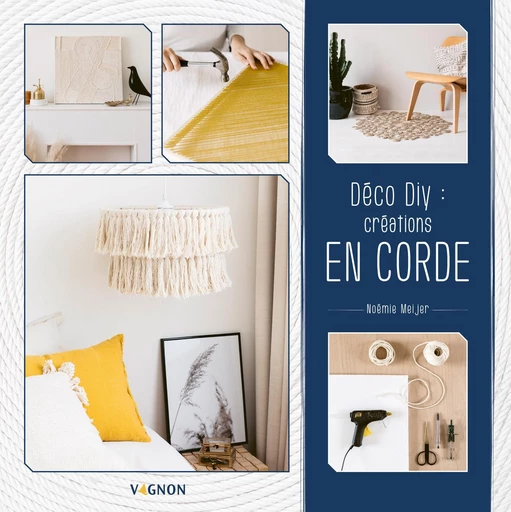 Déco DIY : mes créations en corde - Noémie Meijer - Vagnon Ed.