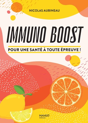 Immuno boost - Nicolas Aubineau - Mango Ed.