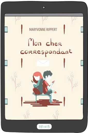 Mon cher correspondant - Maryvonne Rippert - Fleurus Ed.