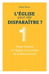 L’Église peut-elle disparaître ?