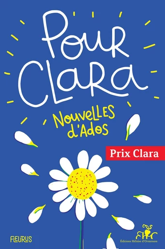 Pour Clara. Nouvelles d'ados. Prix Clara 2021 -  Collectif - Fleurus Ed.