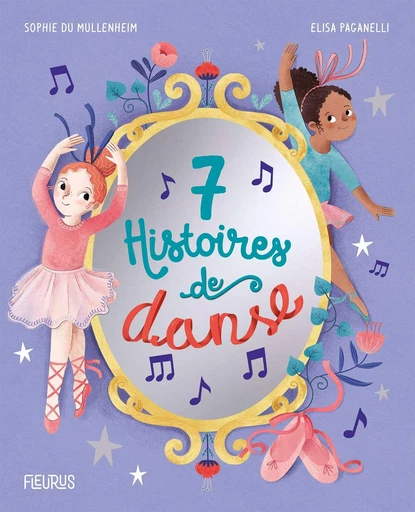 7 histoires de danse - Sophie de Mullenheim - Fleurus Ed.