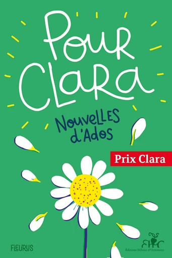 Pour Clara. Nouvelles d'ados. Prix Clara 2022 -  Collectif - Fleurus Ed.