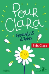 Pour Clara. Nouvelles d'ados. Prix Clara 2022