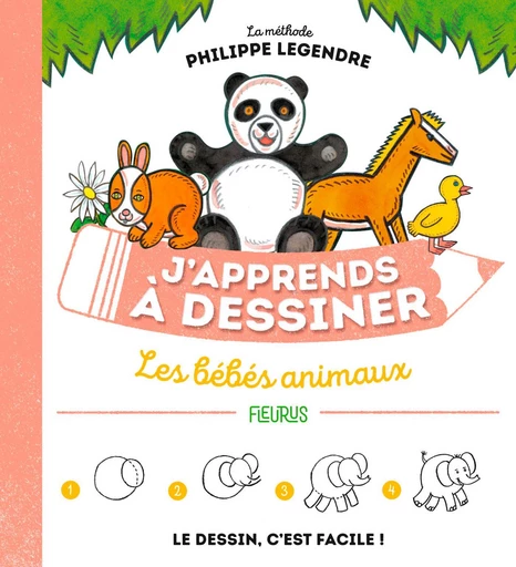 J'apprends à dessiner les bébés animaux - Philippe Legendre - Fleurus Ed.