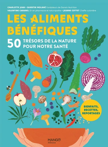 Les aliments bénéfiques - Charlotte Jean, Quentin Molinie - Mango Ed.