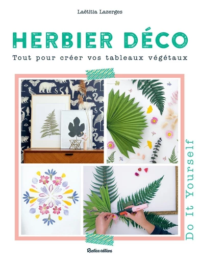 Herbier déco - Laëtitia Lazerges - Vert cerise - Rustica Ed.